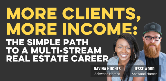 More Clients, More Income: The Simple Path to a Multi-Income Stream Real Estate Career More Clients, More Income: The Simple Path to a Multi-Income Stream Real Estate Career